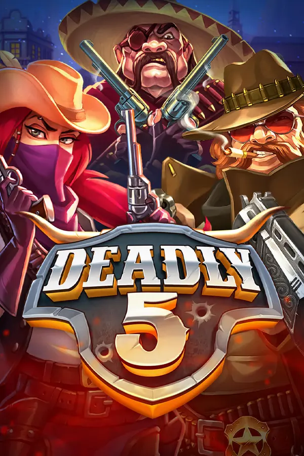 Deadly 5